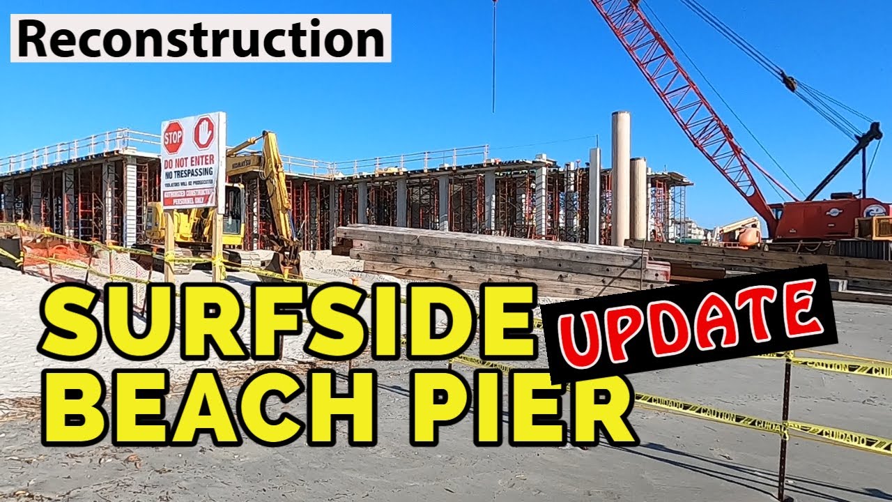 The Surfside Beach Pier Reconstruction progress is coming along. - YouTube