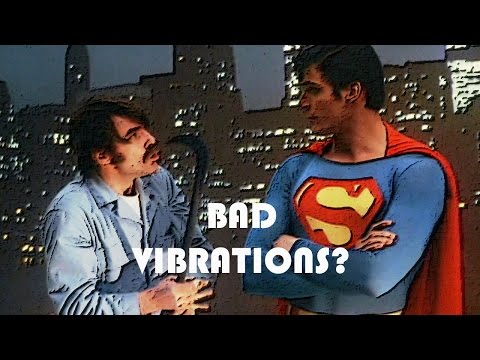Superman: The Movie - Bad Vibrations