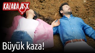 Kazara Aşk 1. Bölüm - Büyük Kaza