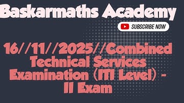 16//11//2025//Combined Technical Services Examination (ITI Level) - II Exam//@baskarmaths 