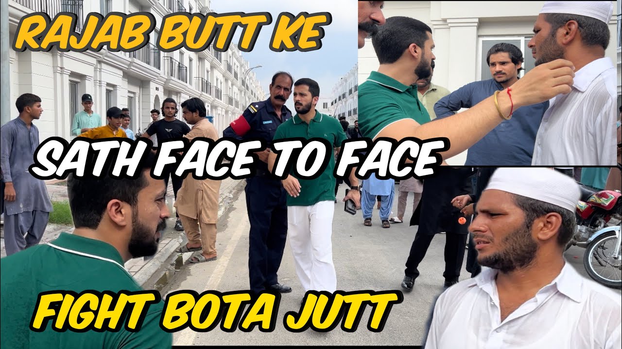 Rajab butt ke sath | Face to Face | Fight Bota Jutt✌️| End pe kiya howa dakhy video me❤️