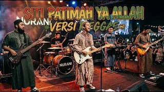 SITI FATIMAH YA ALLAH Versi Reggae Cover