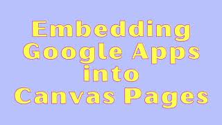 Embedding Google Apps into Canvas Pages