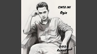 Cinta Ini (Remastered 2025)