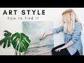 How to find your ART STYLE  | Tips & Ideas