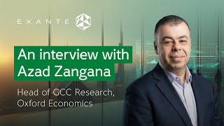 An interview with Azad Zangana, Head of GCC Research, Oxford Economics