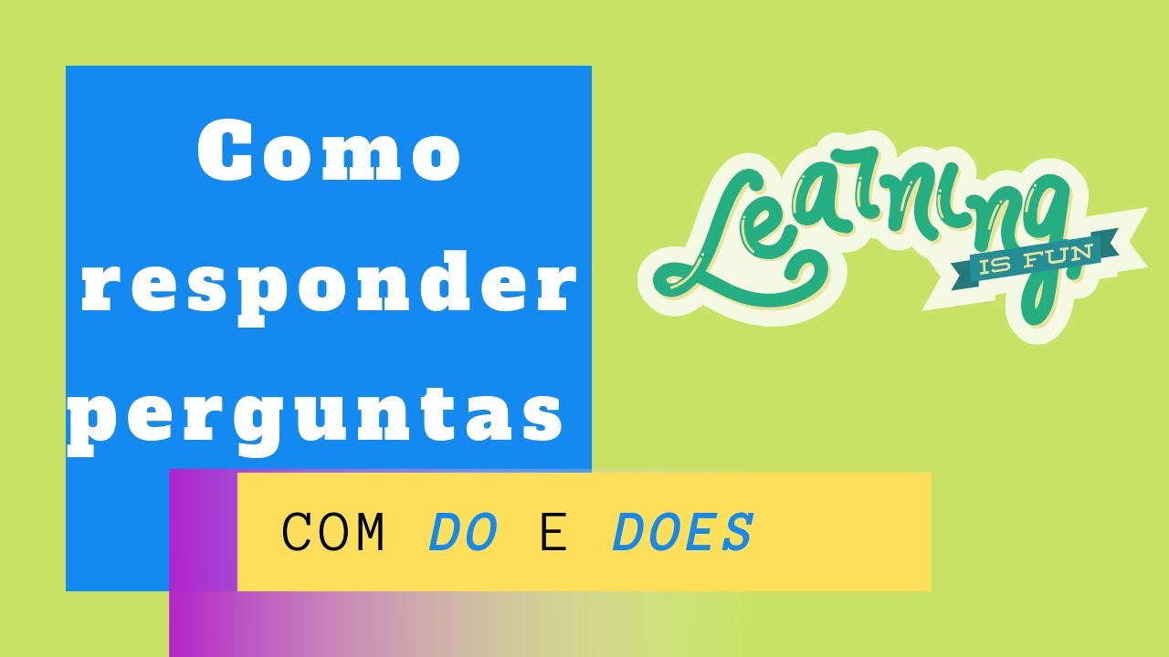 COMO RESPONDER PERGUNTAS COM DO E DOES SIMPLE PRESENT EM INGLES YouTube