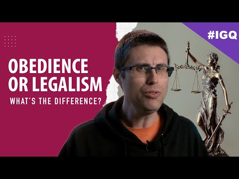 आज्ञाकारिता या कानूनीवाद? उनके बीच क्या अंतर है? | मुझे प्रश्न करना होगा