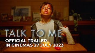 TALK TO ME (Official Trailer) | In Cinemas 27 July 2023