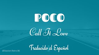 Poco - Call It Love | (Subtitulado al Español ✨📼)
