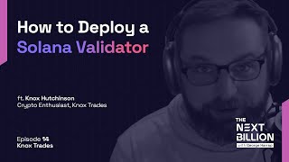 How to deploy a Solana validator | Knox Trades | TNB #14 #Snippet