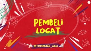 Tumming Abu - PEMBELI LOGAT