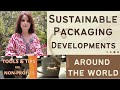 Sustainable Packaging developments from around the world