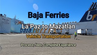 Baja Ferries - Lapaz to Mazatlan Motorcycle (Fees, Requirement and Process)