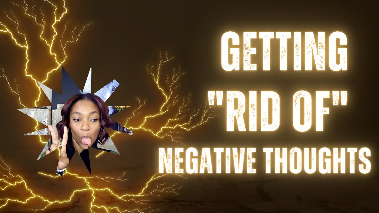 How to Get Rid of Negative Thoughts - YouTube