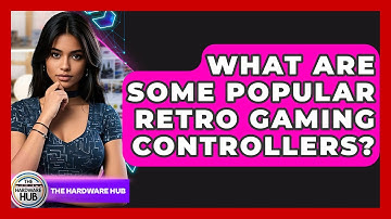 What Are Some Popular Retro Gaming Controllers? - The Hardware Hub