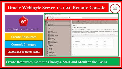 WebLogic Server 14.1.2!Create Resources,Commit,Create and Monitor Tasks using Remote Console PART 5