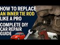 How to Replace an Inner Tie Rod Like a Pro | Complete DIY Car Repair Guide