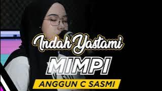 MIMPI - ANGGUN C SASMI ( COVER INDAH YASTAMI)