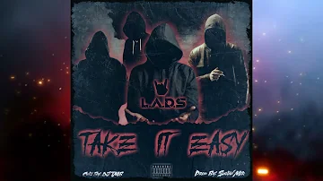 L.A.D.S - Take It Easy (Official Audio Video) [Explicit]