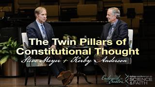 The Twin Pillars of Constitutional Thought with Stephen Meyer and Kerby Anderson