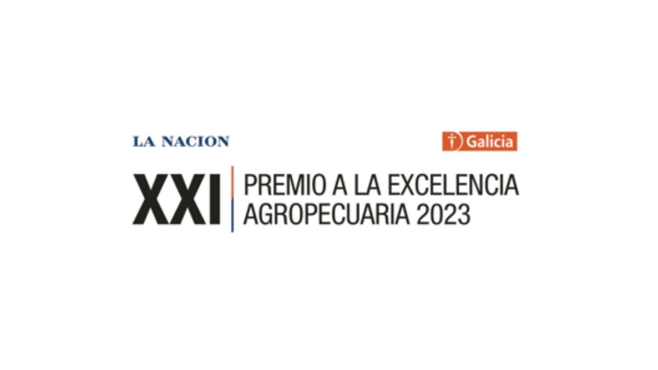 Premio LA NACION – BANCO GALICIA a la Excelencia Agropecuaria 2023 ...