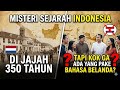 Kenapa Indonesia Tidak Menggunakan Bahasa Belanda? Fakta Sejarah yang Jarang Dibahas