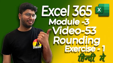 Rounding Exercise in Excel | Module 3 | Video 53 [Hindi] Part 1
