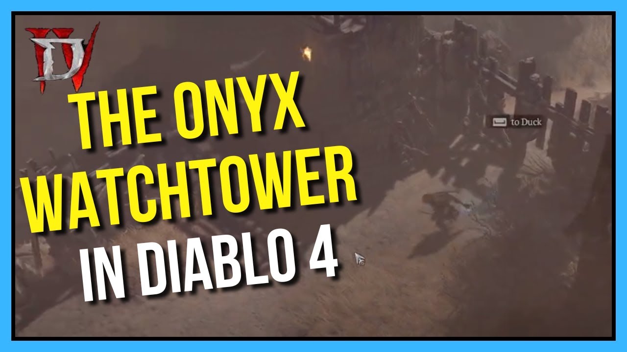 Diablo 4 The Onyx Watchtower Stronghold Location and Gameplay YouTube