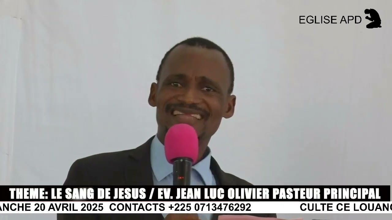 THEME: LE SANG DE JESUS / EV. JEAN LUC OLIVIER PASTEUR PRINCIPAL