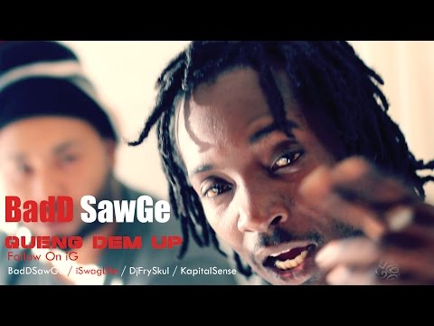 BadD SawGe - QuenG Dem Up [FreeStyle]