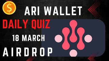 ARI Wallet Daily Quiz 18 March | Ari Wallet Testnet airdrop | Ari Wallet Quiz Today | Arichain