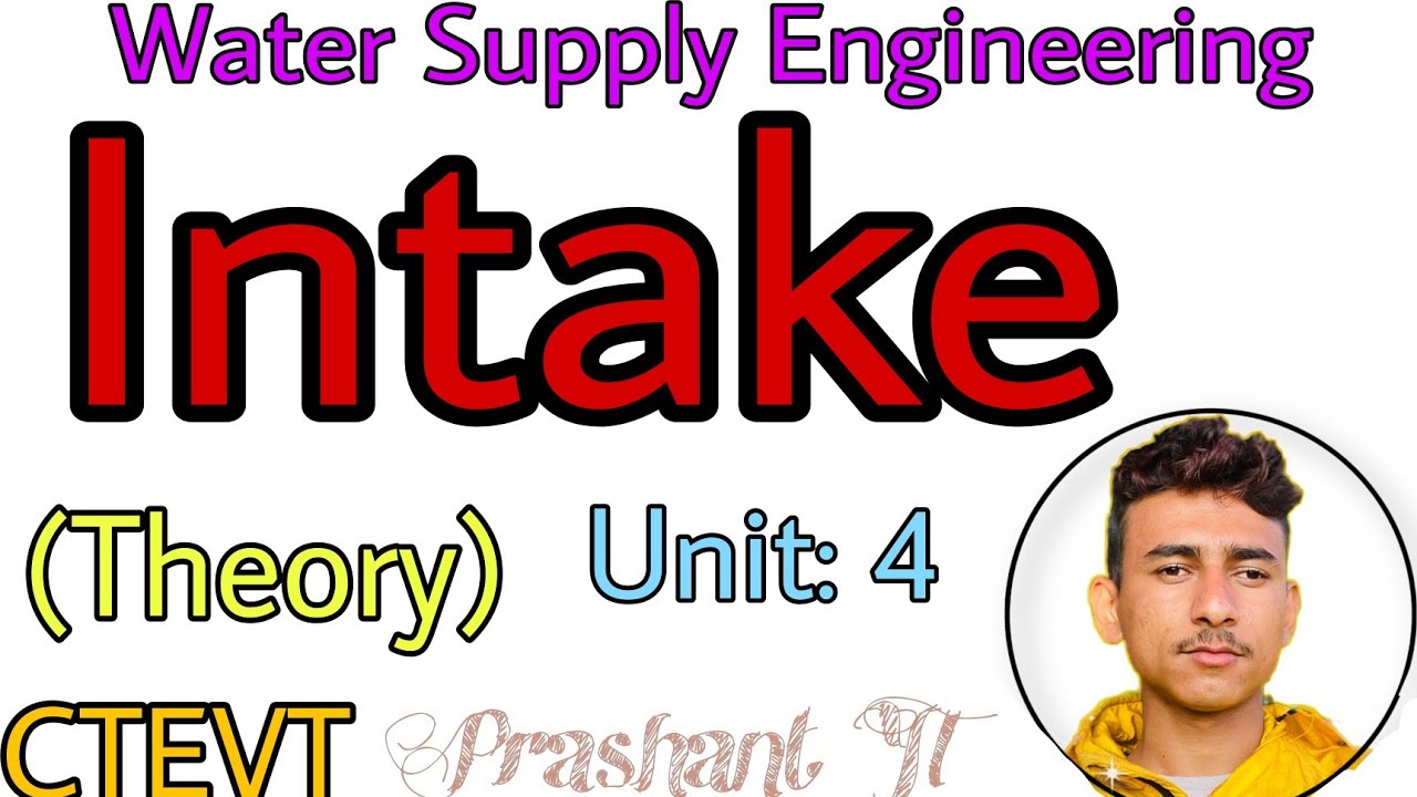 Intakes Chapter4 Water Supply Engineering Prashant YT CTEVT