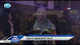 Eski̇şehi̇ri̇ Sarsan Ci̇nayeti̇ Anlatti