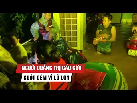 Video Người Quảng Trị khiếp sợ sau đêm lũ kinh hoàng chưa... - youtube