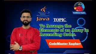 To Arrange the Elements of an Array in Ascending Order || JAVA ARRAY Interview question.