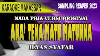 Karaoke Makassar Ana' tena matu matunna - Voc iLyas syafar