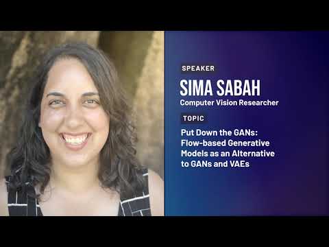 Sima Sabah - Put Down the GANS: Flow-based Generative Models as an Alternative to GANs and VAEs