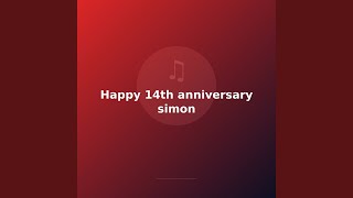 Happy 14th anniversary simon (Version 1)