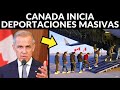 ¡Canadá se cansó! Inicia deportaciones masivas de migrantes ilegales 