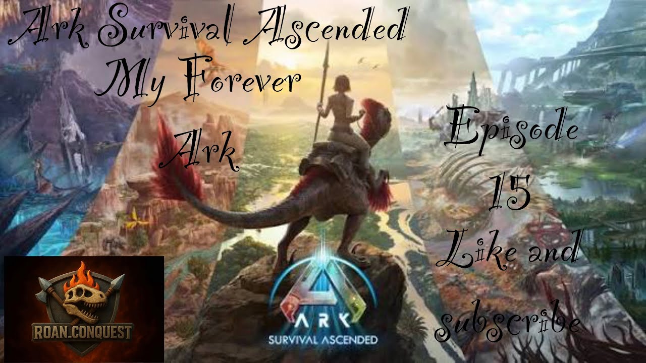 My Forever Ark Episode 15