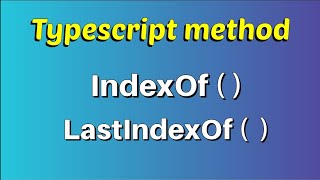 Explore IndexOf and LastindexOf array method of typescript | TypeScript for Beginners in Hindi