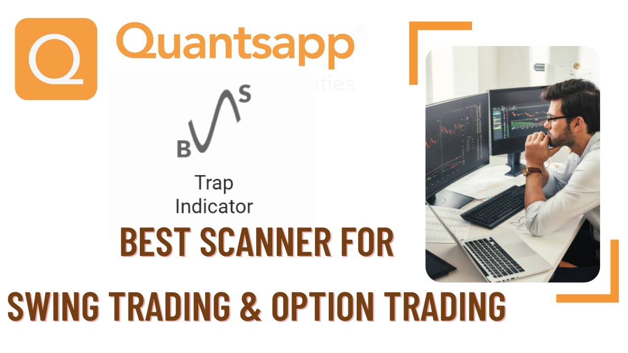 Best Scanner For Swing Trading and Option Trading Quants App Trap