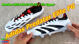 Adidas Predator Elite FG | Review 2024 EP.22 (1/2)