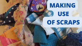 MAKING A SCRAP QUILT EASYYYYYYY
