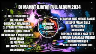 🎧 LAGU DJ MANTAP 🔥DJ FULL ALBUM MAMAT DAJFAR 2024 - 2025 🎵 AUTO GOYANG NONSTOP