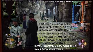 Hogwarts Legacy DLSS &amp; Mod FSR 3.1 Dynamic &amp; Fixed Upto 6x Multi Frame Gen / 2x XeFG Setup RTX GPUs