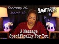 SAGITTARIUS! A Message Meant SPECIFICALLY FOR YOU at This Very Moment! | FEBRUARY 26 - MARCH 10