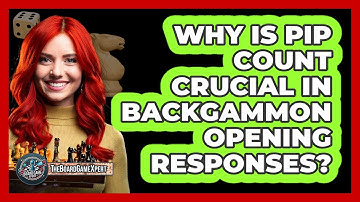 Why Is Pip Count Crucial In Backgammon Opening Responses? - The Board Game Xpert