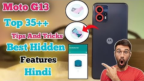 Moto G13 Tips and Tricks | Moto G13 Tips And Tricks | Top 35++ Hidden Features